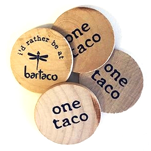 bartaco Tokens, Wooden chip tokens for one free taco